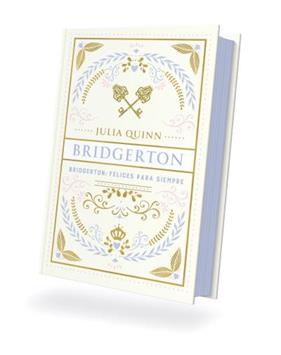 BRIDGERTON 9 : FELICES PARA SIEMPRE (EDICIÓN ESPECIAL) | 9788410391253 | QUINN, JULIA