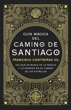 GUÍA MÁGICA DEL CAMINO DE SANTIAGO (EDICIÓN DE LUJO) | 9791387667351 | CONTRERAS GIL, FRANCISCO