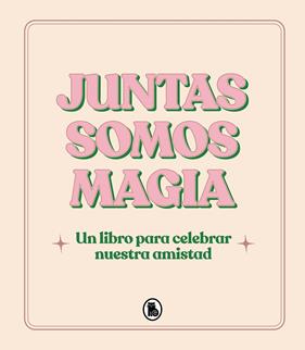 JUNTAS SOMOS MAGIA | 9788402428813