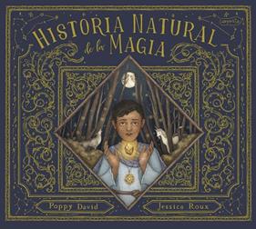 HISTORIA NATURAL DE LA MAGIA | 9788418279836 | DAVID, POPPY ; ROUX, JESSICA