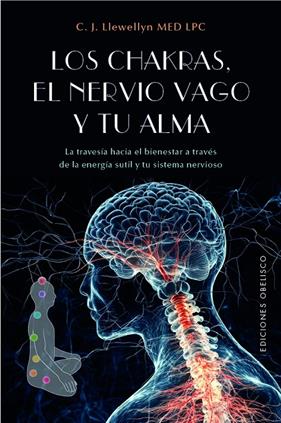 CHAKRAS, EL NERVIO VAGO Y TU ALMA, LOS | 9788411724203 | LLEWELYN, C. J.