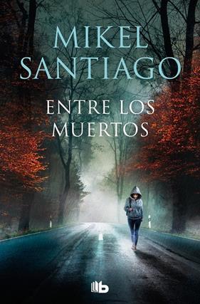 ENTRE LOS MUERTOS | 9788413146362 | SANTIAGO, MIKEL