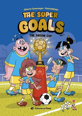SUPER GOALS 2 : THE DREAM CUP | 9788419898562 | CASAMAYOR, ALBERTO ; CARRASCO, JOSEP ; PALMA, PEPE