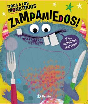 TOCA A LOS MONSTRUOS ZAMPAMIEDOS! | 9788469663509