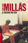 SOLEDAD ERA ESTO, LA | 9788423342099 | MILLAS, JUAN JOSE
