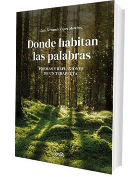 DONDE HABITAN LAS PALABRAS | 9788426741547 | LÓPEZ MARTÍNEZ, LUIS FERNANDO