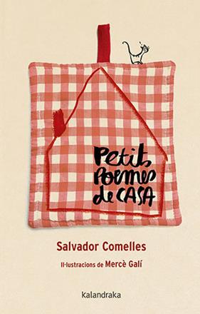 PETITS POEMES DE CASA | 9788418558757 | COMELLES, SALVADOR ; GALÍ, MERCÈ