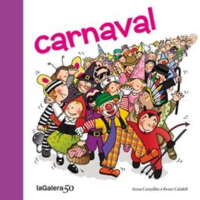 CARNAVAL | 9788424645618 | CANYELLES, ANNA ; CALAFELL, ROSER