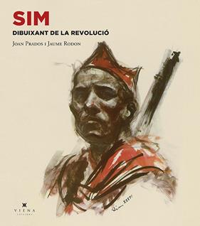SIM : DIBUIXANT DE LA REVOLUCIO | 9788483309889 | PRADOS, JOAN ; RODON, JAUME