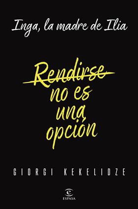 RENDIRSE NO ES UNA OPCIÓN | 9788467076868 | KEKELIDZE, GIORGI