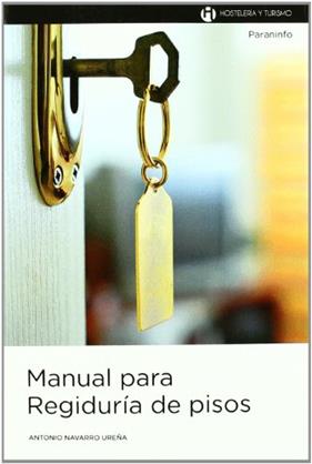 MANUAL PARA REGIDURIA DE PISOS | 9788497324915 | NAVARRO UREÑA, ANTONIO