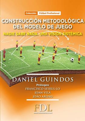 CONSTRUCCION METODOLOGICA DEL MODELO DE JUEGO | 9788494298639 | GUINDOS, DANIEL