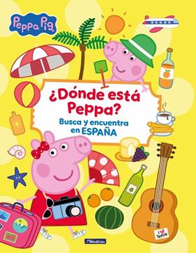 PEPPA PIG : ¿DÓNDE ESTÁ PEPPA? BUSCA Y ENCUENTRA EN ESPAÑA | 9788448872915