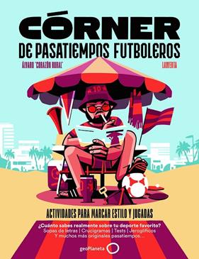 CÓRNER DE PASATIEMPOS FUTBOLEROS | 9788408319580 | CORAZÓN RURAL, ÁLVARO