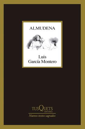 ALMUDENA | 9788411074490 | GARCÍA MONTERO, LUIS