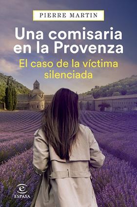 UNA COMISARIA EN LA PROVENZA 2 : EL CASO DE LA VÍCTIMA SILENCIADA | 9788467077797 | MARTIN, PIERRE