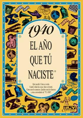 1940 : EL AÑO QUE TU NACISTE | 9788488907776 | COLLADO BASCOMPTE, ROSA
