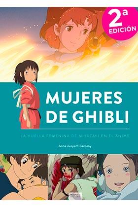 MUJERES DE GHIBLI : LA HUELLA FEMENINA DE MIYAZAKI EN ANIME | 9788418320286 | JUNYENT, ANNA