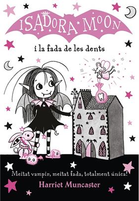 ISADORA MOON I LA FADA DE LES DENTS | 9788420453729 | MUNCASTER, HARRIET