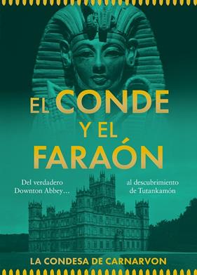 CONDE Y EL FARAÓN, EL | 9788412999402 | LA CONDESA DE CARNARVON