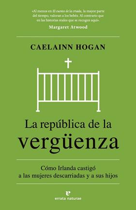 REPÚBLICA DE LA VERGÜENZA, LA | 9788419158932 | HOGAN, CAELAINN