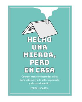 HECHO UNA MIERDA, PERO EN CASA | 9788419434364 | CASES, FERRAN