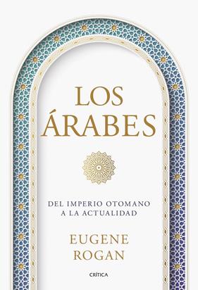 ÁRABES, LOS | 9788491997214 | ROGAN, EUGENE