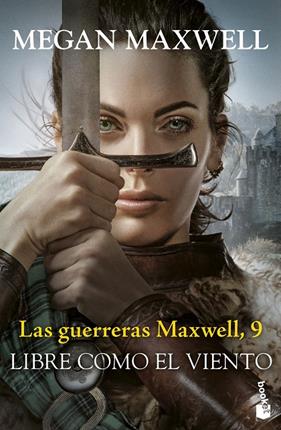 GUERRERAS MAXWELL 9 : LIBRE COMO EL VIENTO | 9788408304494 | MAXWELL, MEGAN