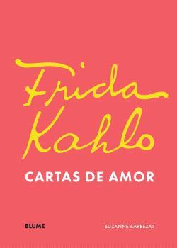 FRIDA KHALO :  CARTAS DE AMOR | 9788410469778 | BARBEZAT, SUZANNE