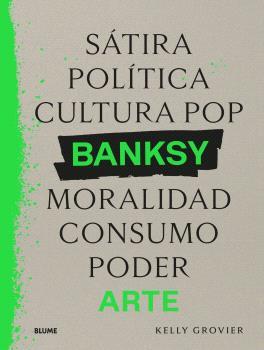 BANKSY : SÁTIRA, POLÍTICA... | 9788410268906 | GROVIER, KELLY
