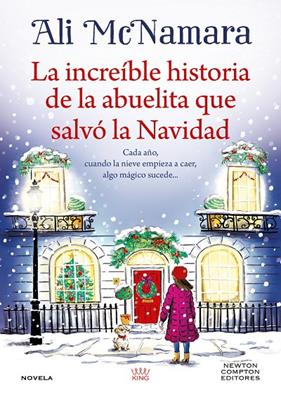 INCREÍBLE HISTORIA DE LA ABUELITA QUE SALVÓ LA NAVIDAD, LA | 9791387575373 | MCNAMARA, ALI