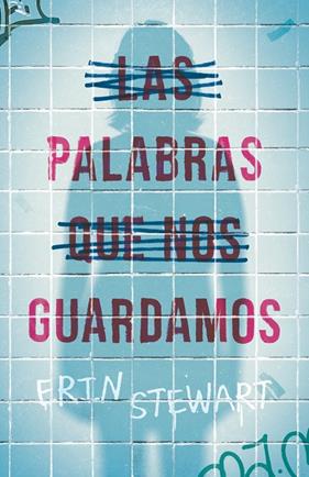 PALABRAS QUE NOS GUARDAMOS, LAS | 9788411206532 | STEWART, ERIN