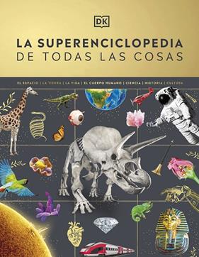 SUPERENCICLOPEDIA DE TODAS LAS COSAS, LA | 9780241665046