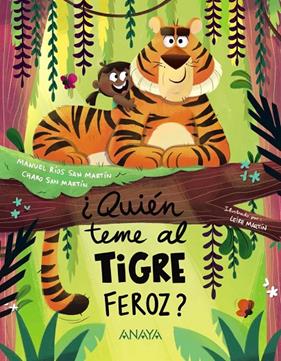 QUIÉN TEME AL TIGRE FEROZ? | 9788414342930 | RÍOS SAN MARTÍN, MANUEL/SAN MARTÍN, CHARO