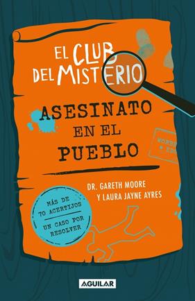 CLUB DEL MISTERIO 1 : ASESINATO EN EL PUEBLO | 9788403526419 | MOORE, DR. GARETH