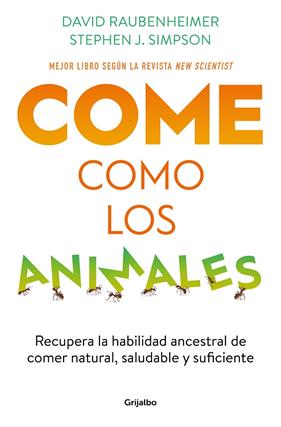 COME COMO LOS ANIMALES | 9788425363696 | RAUBENHEIMER, DAVID ; SIMPSON, STEPHEN J.