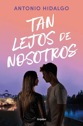 TAN LEJOS DE NOSOTROS | 9788425367649 | HIDALGO, ANTONIO