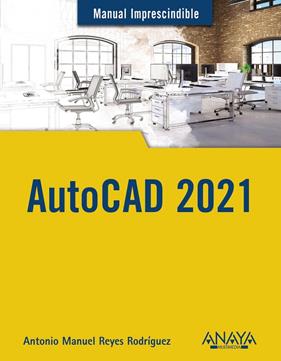 AUTOCAD 2021 | 9788441543003 | REYES, ANTONIO M.