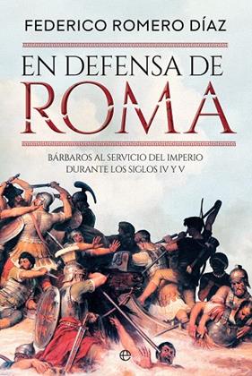 EN DEFENSA DE ROMA | 9788410940116 | ROMERO, FEDERICO
