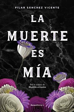MUERTE ES MIA, LA | 9788417968076 | SANCHEZ VICENTE, PILAR