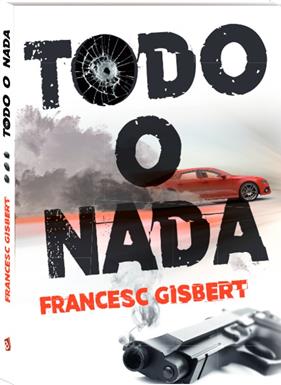 TODO O NADA | 9788418762734 | GISBERT MUÑOZ, FRANCESC