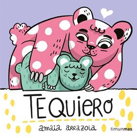 TE QUIERO (LIBRO DE TELA) | 9788408254867 | ARRAZOLA, AMAIA