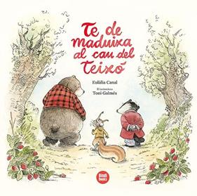 TE DE MADUIXA AL CAU DEL TEIXÓ | 9788418288494 | CANAL, EULÀLIA ; GALMÉS, TONI