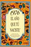 1976 : EL AÑO QUE TU NACISTE | 9788489589247 | COLLADO BASCOMPTE, ROSA