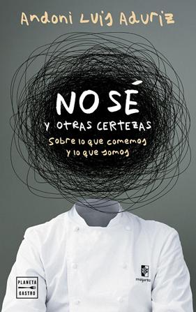 NO SÉ Y OTRAS CERTEZAS | 9788408312802 | ADURIZ, ANDONI LUIS
