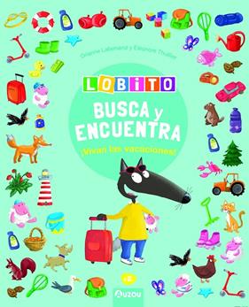 LOBITO - BUSCA Y ENCUENTRA - VIVAN LAS VACACIONES | 9791039528009 | LALLEMAND, ORIANNE/THUILLIER, ÉLÉONORE