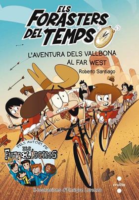 FORASTERS DEL TEMPS 1 : AVENTURA DELS VALLBONA AL FAR WEST, L' | 9788466140089 | SANTIAGO, ROBERTO ; LORENZO, ENRIQUE