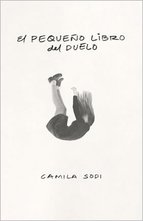PEQUEÑO LIBRO DEL DUELO, EL | 9788403525139 | SODI, CAMILA