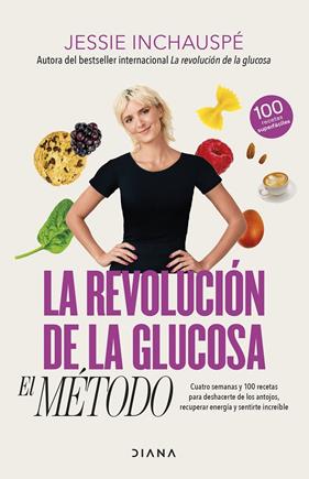 REVOLUCIÓN DE LA GLUCOSA : EL MÉTODO | 9788411191937 | INCHAUSPÉ, JESSIE