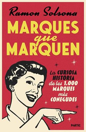 MARQUES QUE MARQUEN | 9788498096460 | SOLSONA SANCHO, RAMON